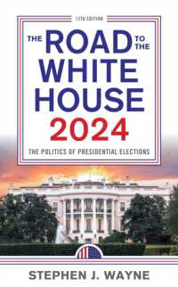 The Road to the White House 2024 : The Politics of Presidential Elections （12TH）