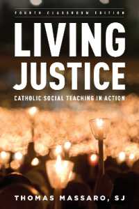 Living Justice : Catholic Social Teaching in Action （4TH）