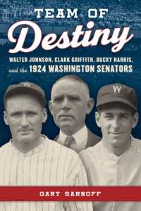 Team of Destiny : Walter Johnson, Clark Griffith, Bucky Harris, and the 1924 Washington Senators