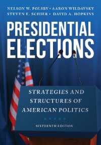 Presidential Elections : Strategies and Structures of American Politics （16TH）