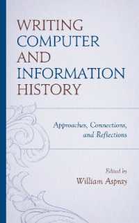 Writing Computer and Information History : Approaches, Connections, and Reflections
