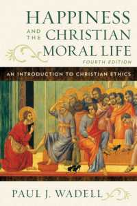 Happiness and the Christian Moral Life : An Introduction to Christian Ethics （4TH）