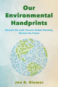Our Environmental Handprints : Recover the Land, Reverse Global Warming, Reclaim the Future