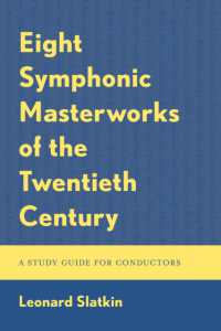 Eight Symphonic Masterworks of the Twentieth Century : A Study Guide for Conductors