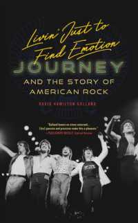 Livin' Just to Find Emotion : Journey and the Story of American Rock