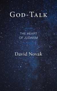 God-Talk : The Heart of Judaism