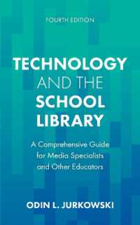 Technology and the School Library : A Comprehensive Guide for Media Specialists and Other Educators （4TH）