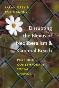 Disrupting the Nexus of Neoliberalism and Carceral Reach : Pursuing Contemporary Social Change