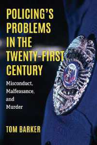 Policing's Problems in the Twenty-First Century : Misconduct, Malfeasance, and Murder