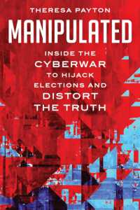 Manipulated : Inside the Cyberwar to Hijack Elections and Distort the Truth