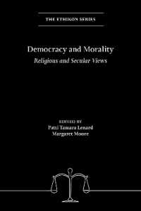 Democracy and Morality : Religious and Secular Views (The Ethikon Series in Comparative Ethics)