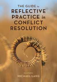 The Guide to Reflective Practice in Conflict Resolution (The Acr Practitioner's Guide Series) （2ND）