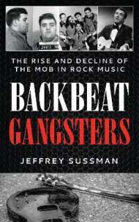Backbeat Gangsters : The Rise and Decline of the Mob in Rock Music