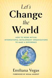 Let's Change the World : How to Work within International Development Organizations to Make a Difference