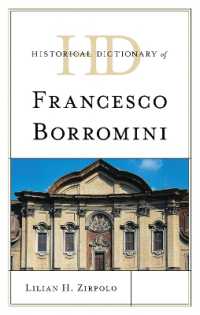 フランチェスコ・ボッロミーニ歴史辞典<br>Historical Dictionary of Francesco Borromini (Historical Dictionaries of Literature and the Arts)