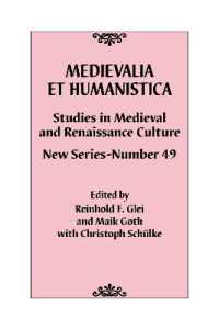 Medievalia et Humanistica, No. 49 : Studies in Medieval and Renaissance Culture: New Series (Medievalia et Humanistica Series)