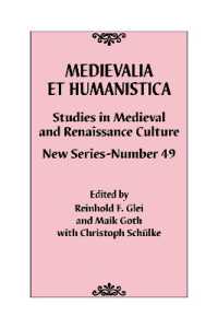 Medievalia et Humanistica, No. 49 : Studies in Medieval and Renaissance Culture: New Series (Medievalia et Humanistica Series)