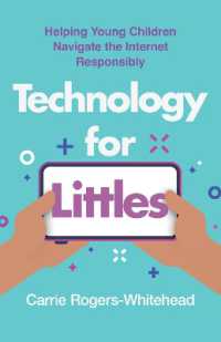 Technology for Littles : Helping Young Children Navigate the Internet Responsibly