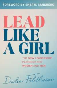 Lead Like a Girl : The New Leadership Playbook for Women and Men