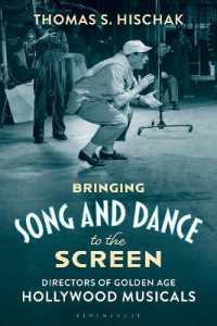 Bringing Song and Dance to the Screen : Directors of Golden Age Hollywood Musicals