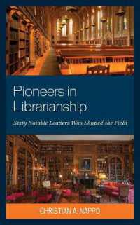 Pioneers in Librarianship : Sixty Notable Leaders Who Shaped the Field