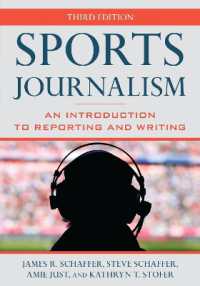 Sports Journalism : An Introduction to Reporting and Writing （3RD）