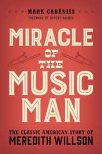 Miracle of the Music Man : The Classic American Story of Meredith Willson