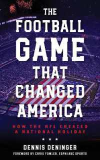 The Football Game That Changed America : How the NFL Created a National Holiday