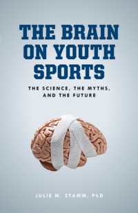 The Brain on Youth Sports : The Science, the Myths, and the Future