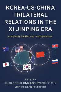 Korea-US-China Trilateral Relations in the XI Jinping Era : Complexity, Conflict, and Interdependence (Asia in World Politics)