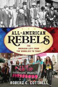 All-American Rebels : The American Left from the Wobblies to Today
