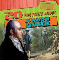 20 Fun Facts about Aaron Burr (6-Volume Set) (Fun Fact File: Founding Fathers)
