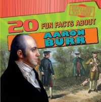 20 Fun Facts about Aaron Burr (Fun Fact File: Founding Fathers)