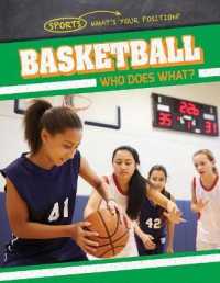 Basketball: Who Does What? (Sports: What's Your Position?)
