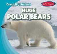 Huge Polar Bears (Great Big Animals) （Library Binding）