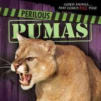 Perilous Pumas (Cutest Animals...that Could Kill You!) （Library Binding）