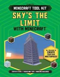 Sky's the Limit with Minecraft(r) (The Unofficial Minecraft(r) Tool Kit) （Library Binding）