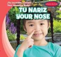 Tu Nariz / Your Nose (¡tu Increíble Cuerpo! / Your Amazing Body!) （Library Binding）