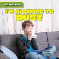 I'm Allergic to Dust (I'm Allergic) （Library Binding）