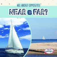 Near or Far? (All about Opposites) （Library Binding）