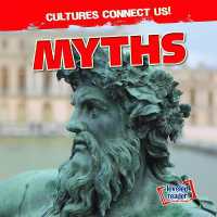 Myths (Cultures Connect Us!) （Library Binding）