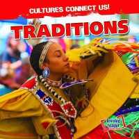 Traditions (Cultures Connect Us!) （Library Binding）