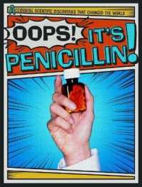 Oops! It's Penicillin! (Accidental Scientific Discoveries That Changed the World) （Library Binding）