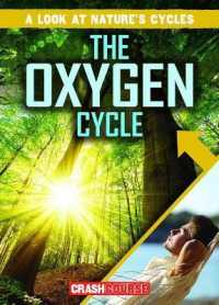 The Oxygen Cycle (Look at Nature's Cycles) （Library Binding）