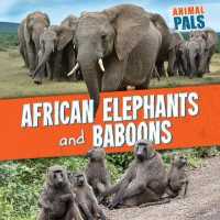 African Elephants and Baboons (Animal Pals) （Library Binding）