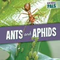 Ants and Aphids (Animal Pals) （Library Binding）