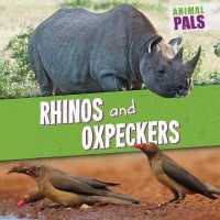 Rhinos and Oxpeckers (Animal Pals) （Library Binding）