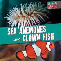 Sea Anemones and Clown Fish (Animal Pals) （Library Binding）