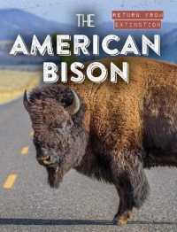 The American Bison (Return from Extinction) （Library Binding）