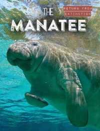 The Manatee (Return from Extinction) （Library Binding）